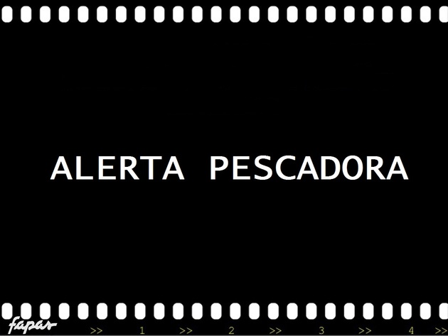 21/05/16: ALERTA PESCADORA